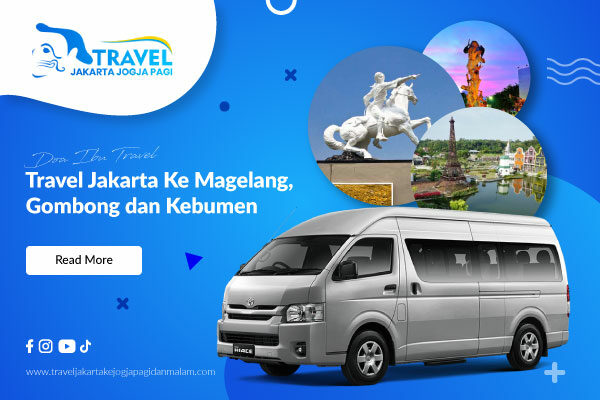 travel-jakarta-ke-magelang-gombong-kebumen